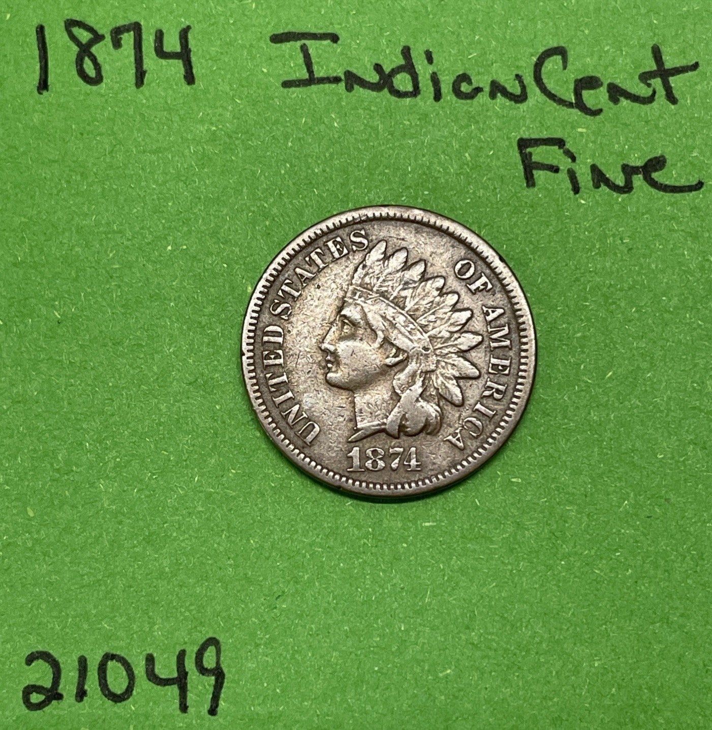 1874 Indian Head Cent / Penny 1c Fine See Pictures