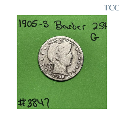 1905-S Barber Liberty Head Quarter .25c Good 90% Silver Better Date