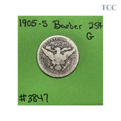 1905-S Barber Liberty Head Quarter .25c Good 90% Silver Better Date