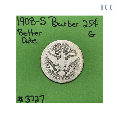 1908-S Barber Liberty Head Quarter .25c Good Semi Key Date