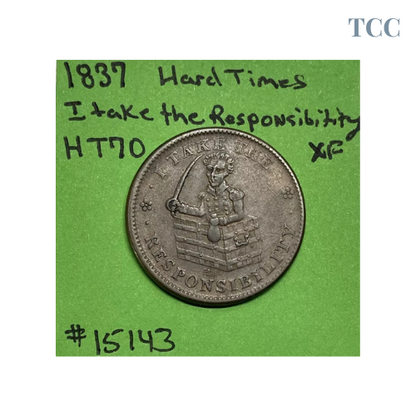 1837 Political Hard Times Token HT-70 Andrew Jackson "I Take The Responsibility"