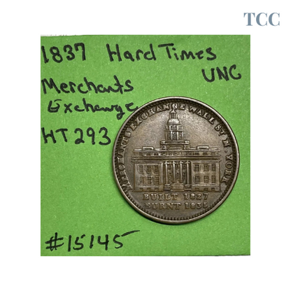 1837 Hard Times Token Merchants Exchange HT-293 Uncirculated