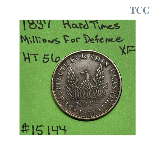 1837 Hard Times Token Millions For Defence Not One Cent For Tribute HT 56