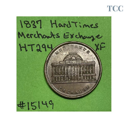 1837 Hard Times Token HT-294 Merchants Exchange NYSE Wall Nice Extra Fine