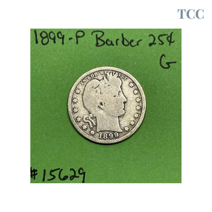 1899-P Barber / Liberty Head Quarter .25c Good 90% Silver